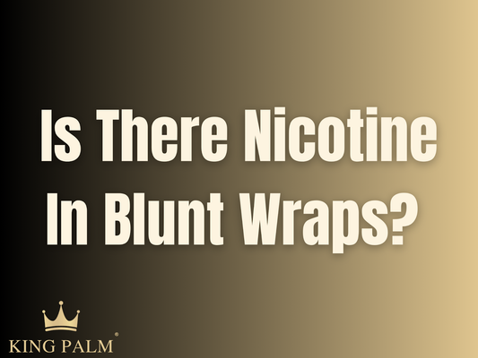 Is There Nicotine In Blunt Wraps? Tobacco-Free Alternatives