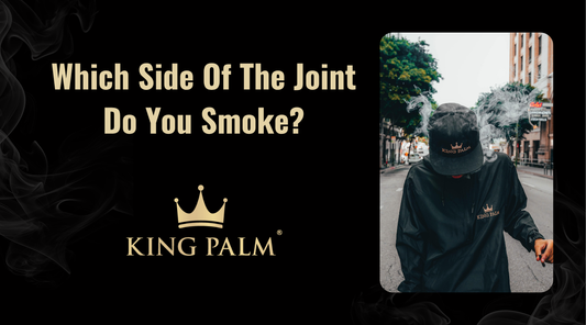 Which Side of a Joint Do I Smoke? | King Palm Guide