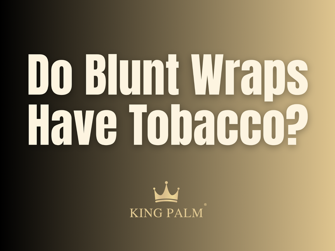 Do Blunt Wraps Contain Tobacco? Here’s the Truth