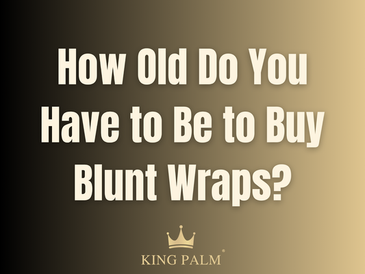 How Old Do You Have to Be to Buy Blunt Wraps?