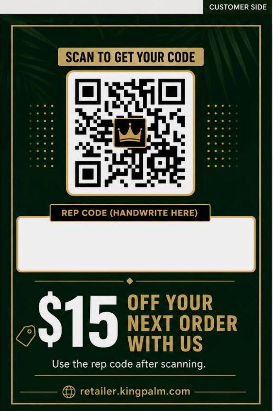 The customer side of the King Palm referral card: a QR code, a box to handwrite your shop code, and $15 off your next order.
