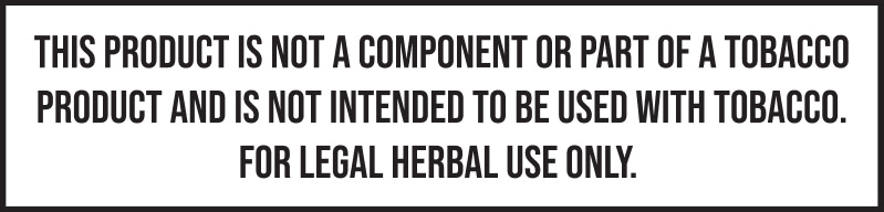 This product is not a component or part of a tobacco product and is not intended to be used with tobacco. For legal herbal use only.
